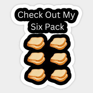 Check Out My Six Pack Bread Sticker